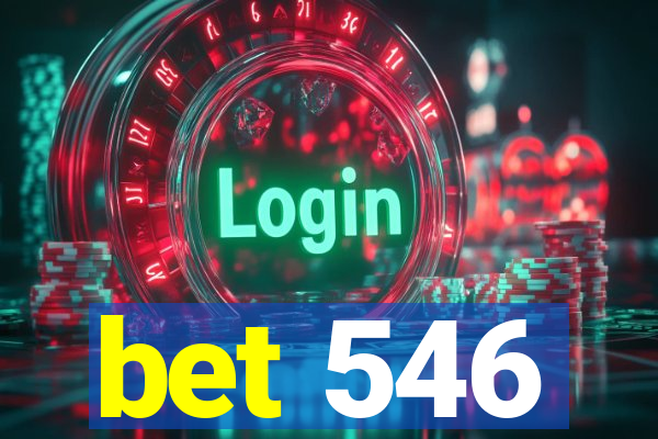 bet 546